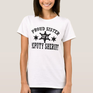T-shirt Fier Soeur d'un shérif adjoint
