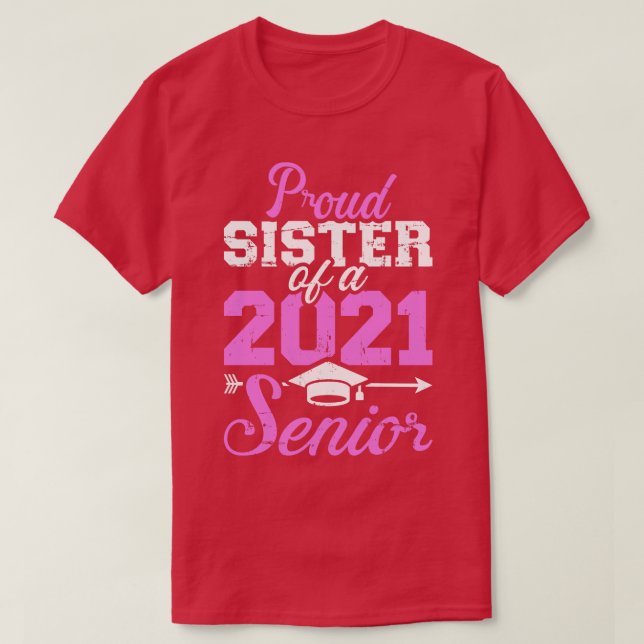 T-shirt Fier soeur d'une classe de 2021 senior (Design devant)