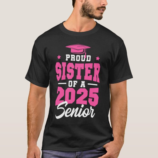 T-shirt Fier Soeur D'Une Classe Supérieure De 2025 Senior  (Devant)