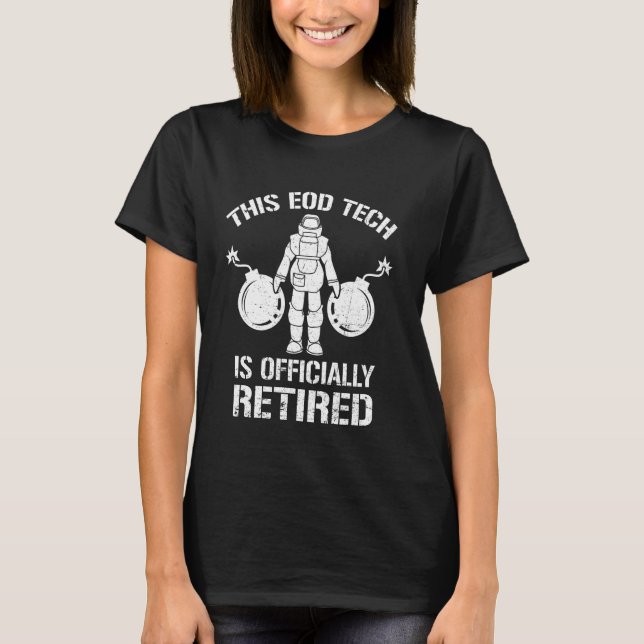 T-shirt Fier Tech EOD Est Retraité Disposition d'Engins Ex (Devant)