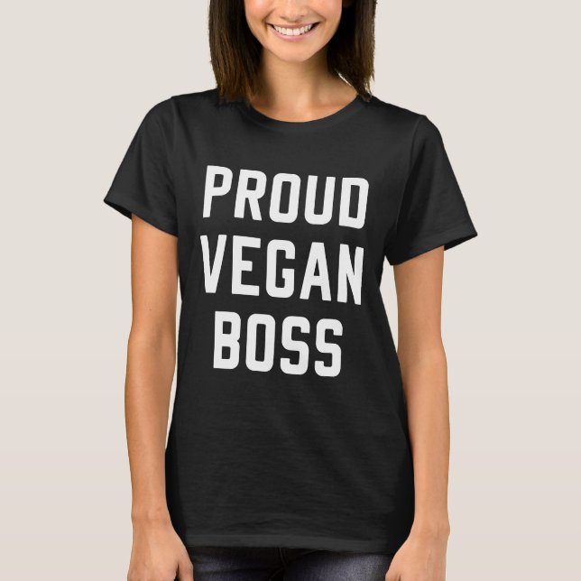 T-shirt Fier Vegan Boss Veganism Plante Basé Lifestyle (Devant)