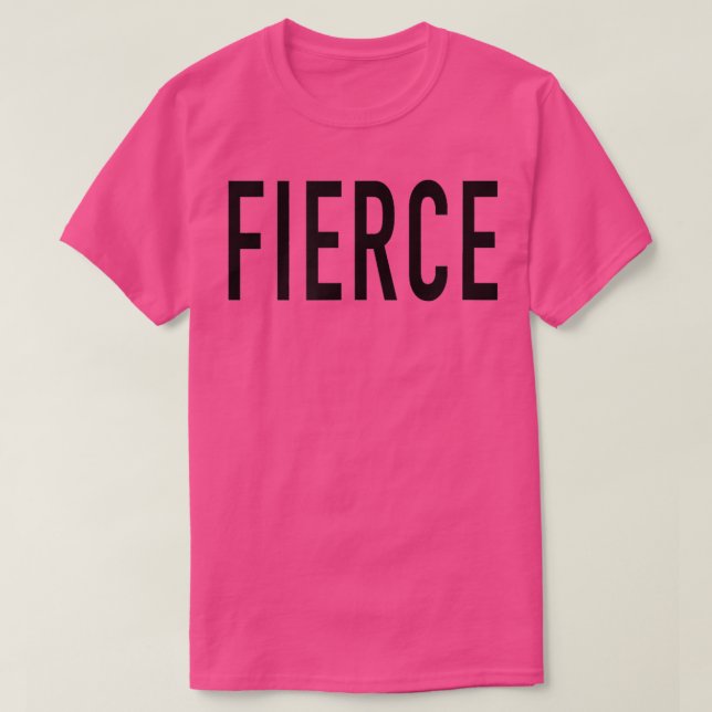 T-shirt Fierce  (Design devant)