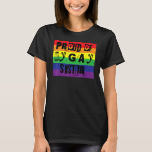 T-shirt Fière De Ma Soeur Gay Gay pride Rainbow Word Desi