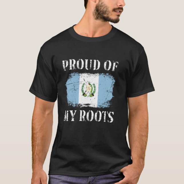 T-shirt Fière De Mes Racines Guatémaltèques Guate Drapeau  (Devant)
