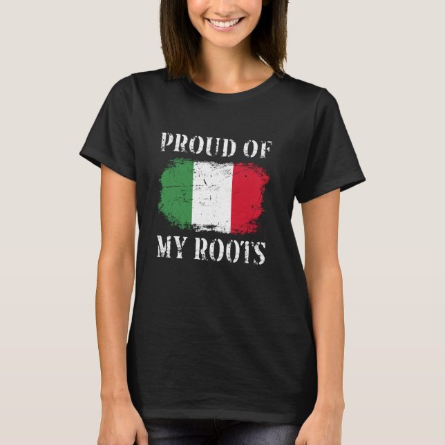 T-shirt Fière De Mes Racines Italiennes Drapeau Italien It (Devant)