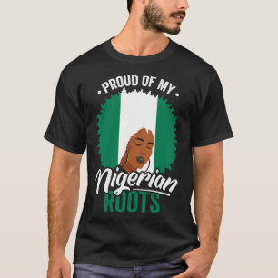 T-shirt Fière de mes racines nigérianes Patrimoine nigéria