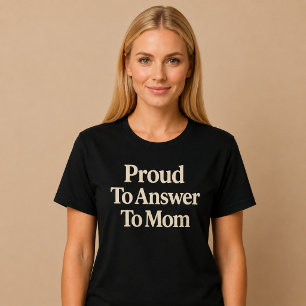 T-shirt Fière de Répondre à Maman