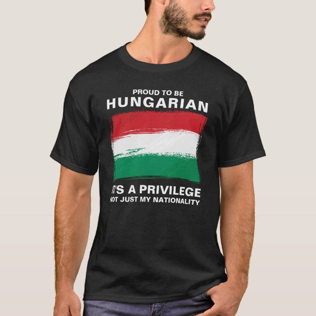 T-shirt Fière d'être hongroise, c'est un privilège (Devant)