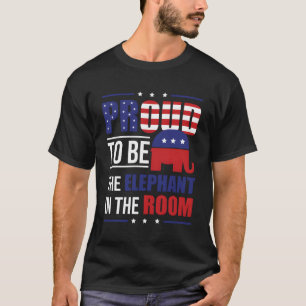 T-shirt Fière D'Être L'Éléphant Dans Un Cadeau Républicain