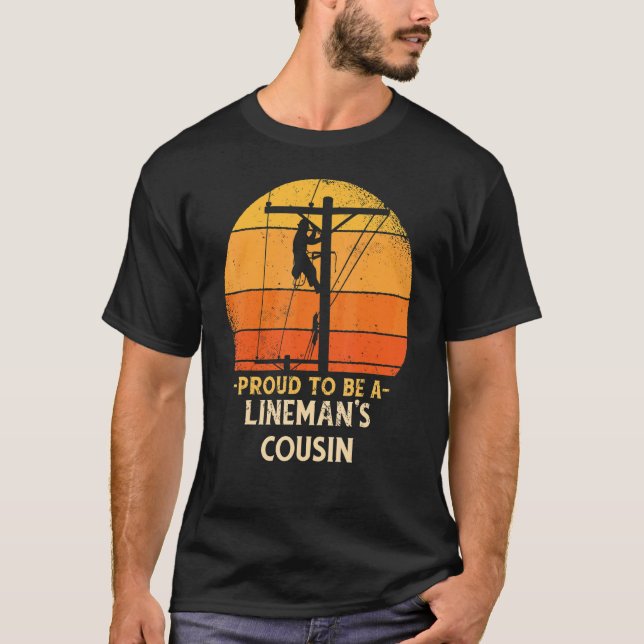 T-shirt Fière D'Être Lineman Cousin Câble Électrique Câble (Devant)