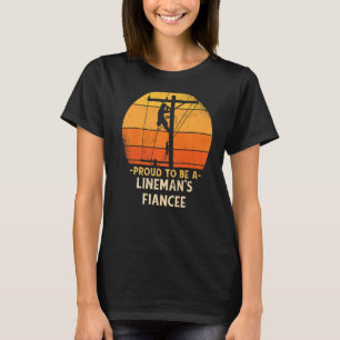 T-shirt Fière D'Être Lineman Fiancée Câble Électrique Elec