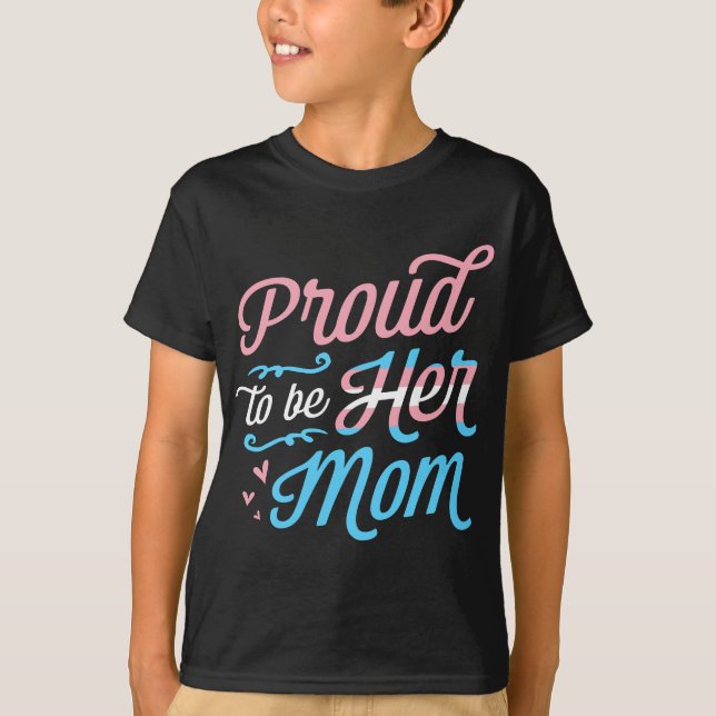 T-shirt Fière D'Être Sa Mère LGBTQ Parent De Fierté Transg (Devant)
