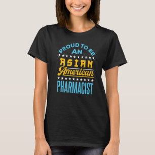 T-shirt Fière D'Être Un Pharmacien Américain Asiatique Aap