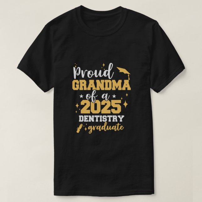 T-shirt Fière Grand-Mère D'Une Classe De 2025 Dentiste Dip (Design devant)
