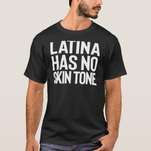 T-shirt Fière Latina N'A Pas De Tonalité De Peau Autonomis