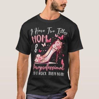 T-shirt Fière Maman à Deux Titres Et Paraprofessionnel
