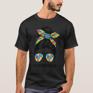 T-shirt Fière Maman Autisme Vie Chignon Désarçonné Mois de