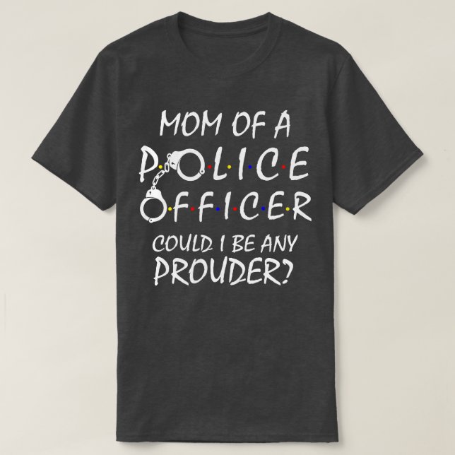 T-shirt Fière maman d'un policier (Design devant)