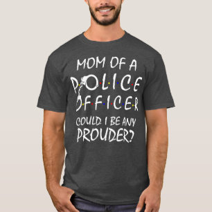 T-shirt Fière maman d'un policier