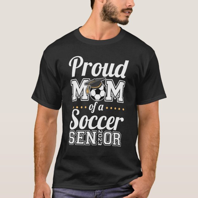 T-shirt Fière Maman D'Un Soccer Senior 2023 (Devant)