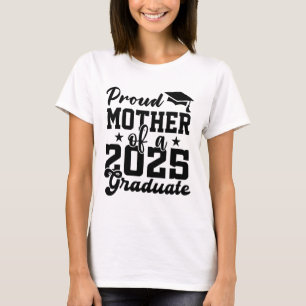 T-SHIRT FIÈRE MÈRE D'UNE CLASSE DE DIPLÔME 2025 DE 2025