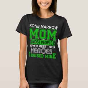 T-shirt Fière Moelle Osseuse Maman J'ai Élevé La Mienne