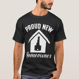 T-shirt Fière nouvelle maison Propriétaire de la propri