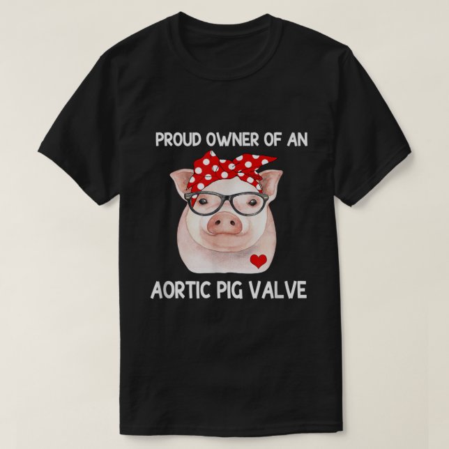 T-shirt Fière Propriétaire D'Une Vanne De Cochon Aortique  (Design devant)