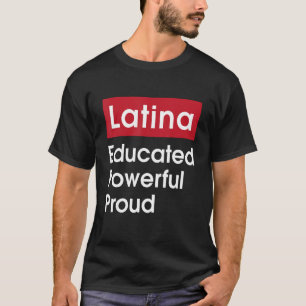 T-shirt Fière Puissante et instruite Latina - Fierté Latin