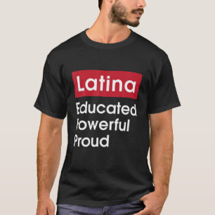T-shirt Fière Puissante et instruite Latina - Fierté Latin