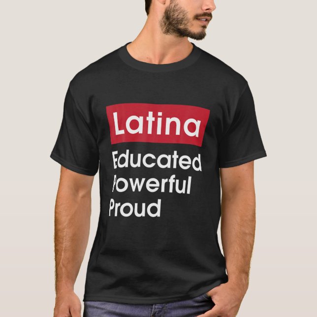 T-shirt Fière Puissante et instruite Latina - Fierté Latin (Devant)