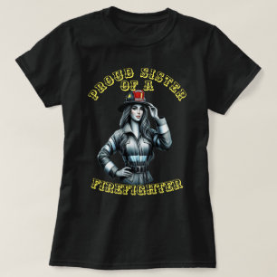 T-shirt Fière Soeur D'Une Robotique FireFighter