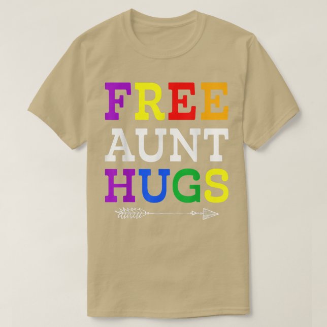 T-shirt Fière tante LGBTQ Tante Libre Hugs Rainbow LGBT Pr (Design devant)