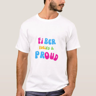 T-Shirt Fièrement Alimenté par les Fibres