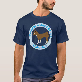 T-shirt Fièrement possédé par mon chiwawa