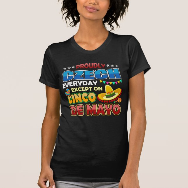 T-shirt Fièrement Tchèque exceptent sur Cinco De Mayo (Devant)