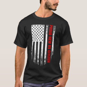 T-shirt Fiers Nouveau citoyen américain Citoyenneté Nouvel