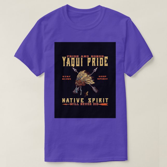 T-shirt Fierté et honneur de l'amérindienne YAQUI  (Design devant)