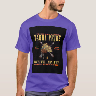 T-shirt Fierté et honneur de l'amérindienne YAQUI 