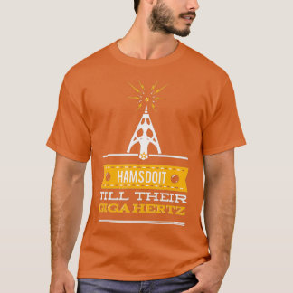 T-shirt Fierté Ham Radio Opérateur Hams Le Faire Jusqu'À L