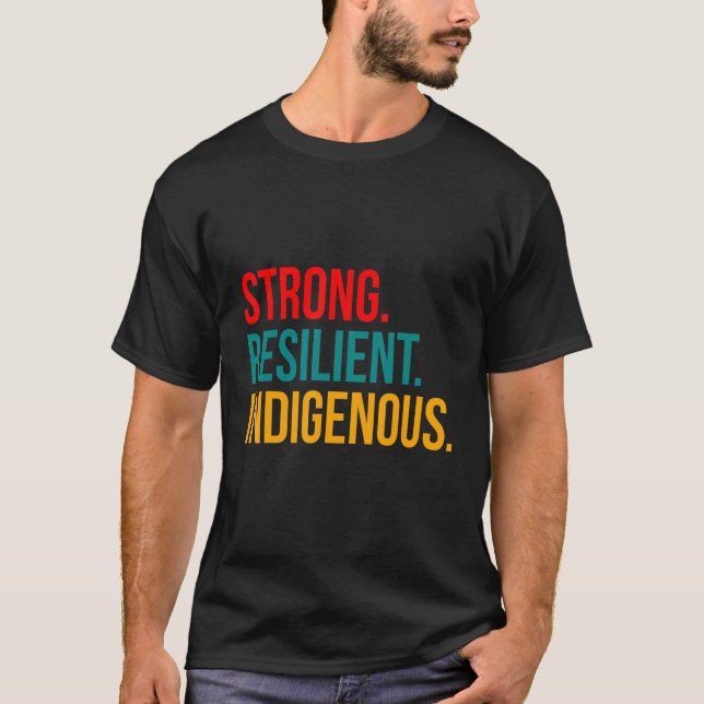T-shirt Fierté indigène forte et résiliente (Devant)