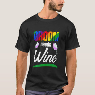 T-shirt Fierté Lgbt Fête de Bachelor Gay a Besoin de Vin E