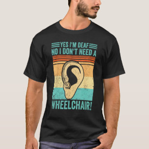 T-shirt Fierté sourde ASL Oui je suis sourd Non je n'ai pa