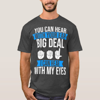 T-shirt Fierté sourde Entendre avec les yeux ASL Langue So