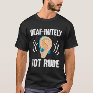 T-shirt Fierté Sourde Et Sourde, Pas Vraiment Rude