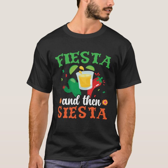 T-shirt Fiesta And Then Siesta Mexico Mexican Cinco de May (Devant)