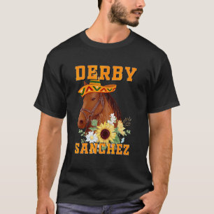 T-shirt Fiesta Derby Sanchez Cinco De Mayo Sombrer