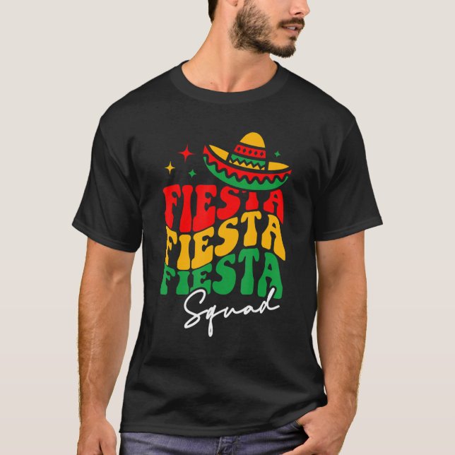 T-shirt Fiesta Squad Cinco De Mayo Mexican Party_1 (Devant)
