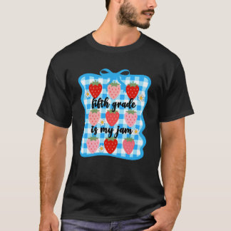 T-shirt Fifth Grade is My Jam Strawberry Cute 5th Grade Te