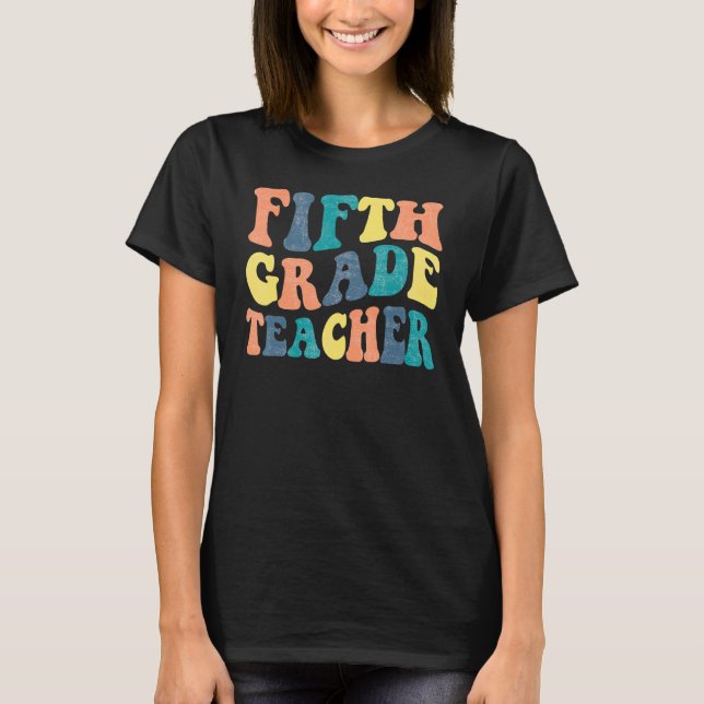 T-shirt Fifth Grade Teacher Groovy First Day Of School (Devant)
